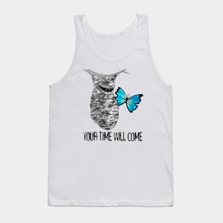 Your Time Will Come Tank Top